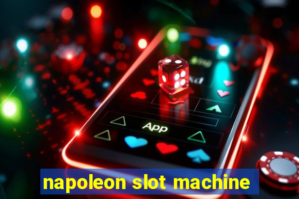 napoleon slot machine